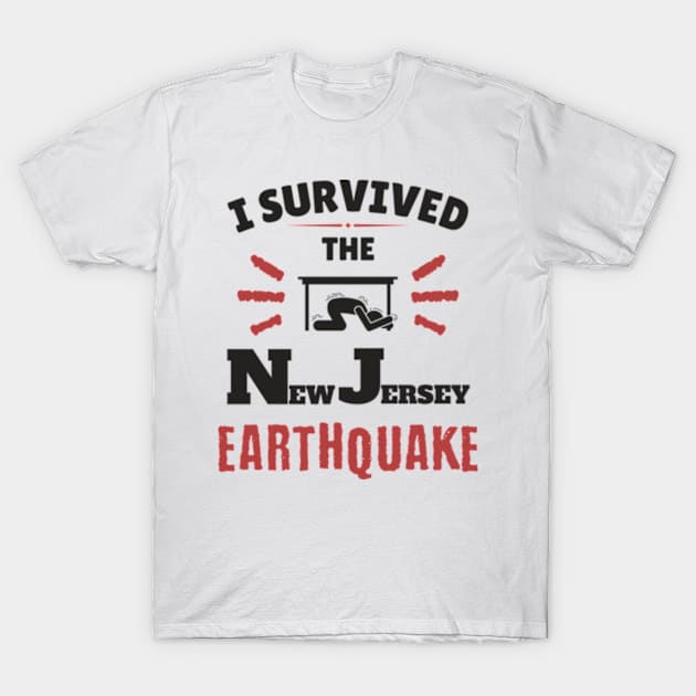 I Survived The NJ Earthquake Funny Meme April 5th 2024 T-Shirt by JanaeLarson